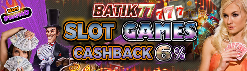 PROMO CASHBACK SLOTS 6%